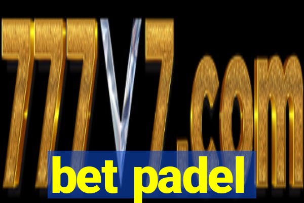 bet padel